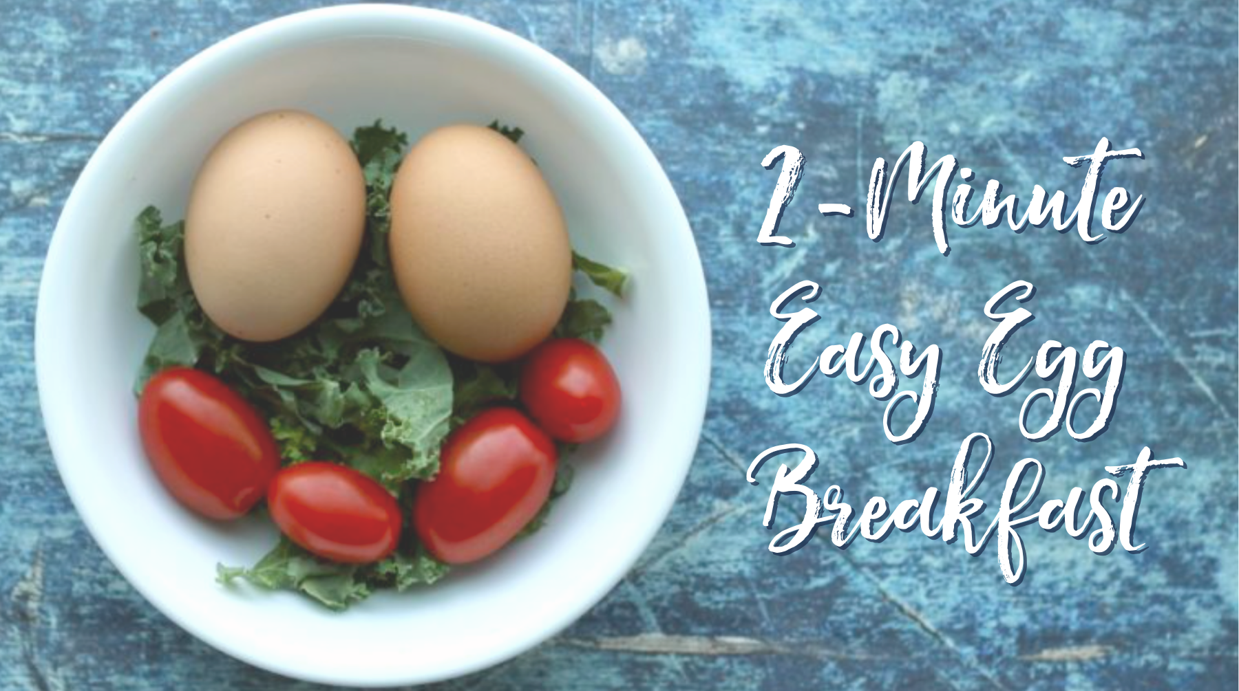 Recipe 2Minute Easy Egg Breakfast Summerfield Custom Wellness