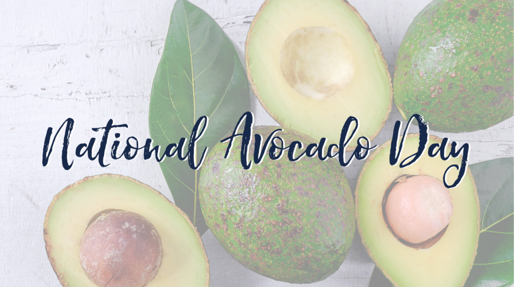 National Avocado Day Summerfield Custom Wellness