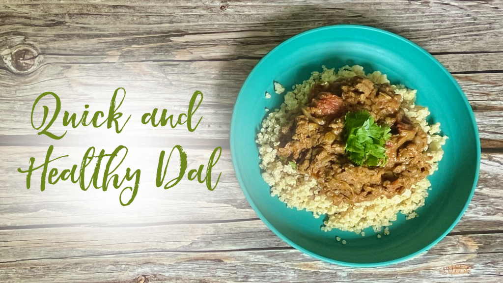 Recipe: Quick and Healthy Dal
