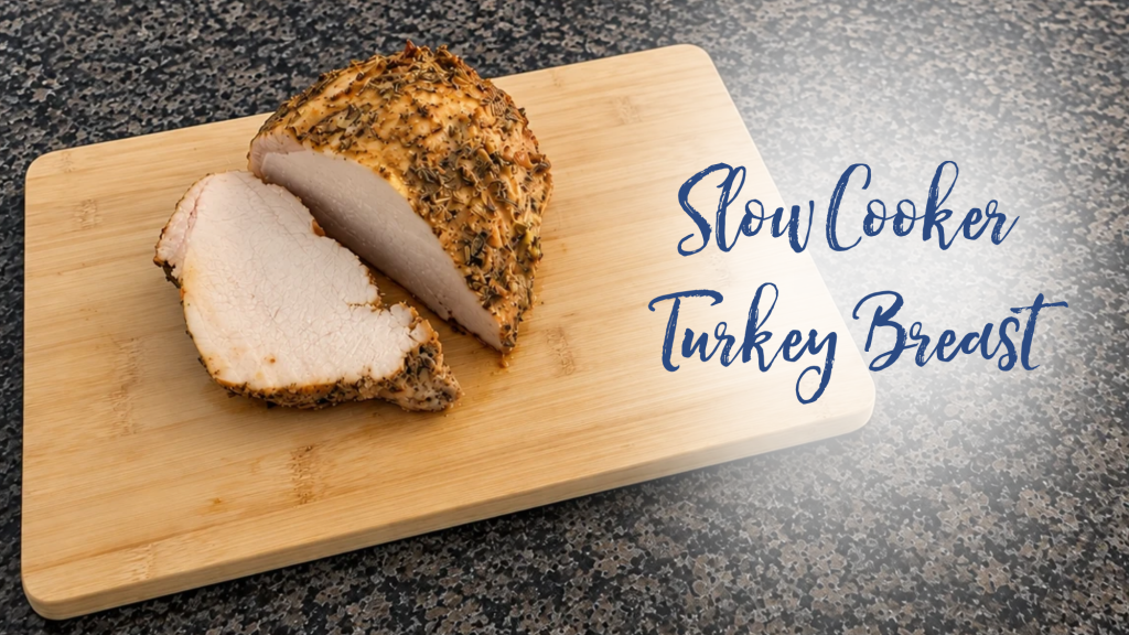 Recipe: Slow Cooker Turkey Breast